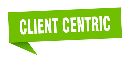 client centric speech bubble. client centric ribbon sign. client centric banner
