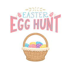 Easter egg hunt. Cute basket full of eggs and hand drawn lettering. Pastel colored vector illustration isolated on white background.