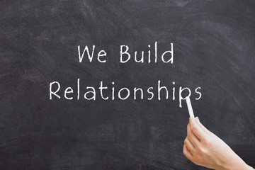 We Build Relationships Tafel