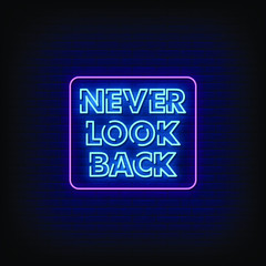 Never Look Back Neon Signs Style Text Vector