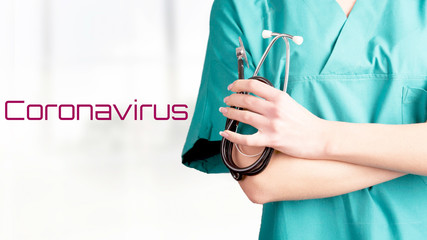 Coronavirus. Female doctor and stethoscope