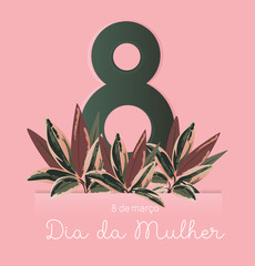 March,8 Women's day in Portuguese language. Vector background with number eight and foliage. 8 de marco dia da mulher.