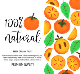Vector background with persimmon, whole and pieces. Vector stock illustration isolated on white background. Card design with fruits. Product information and lettering 