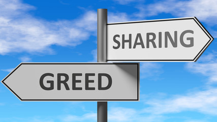 Greed and sharing as a choice - pictured as words Greed, sharing on road signs to show that when a person makes decision he can choose either Greed or sharing as an option, 3d illustration