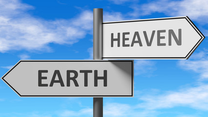 Earth and heaven as a choice - pictured as words Earth, heaven on road signs to show that when a person makes decision he can choose either Earth or heaven as an option, 3d illustration