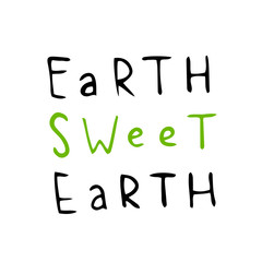 Hand drawn doodle lettering. Go green, eco friendly vector quotes. Earth day phrases for greeting cards and posters. Ecological lettering.