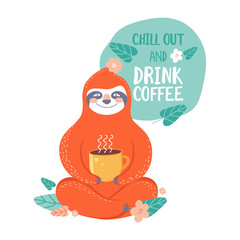 Cute sloth bear animal with cup of coffee in vector. Bubble with text relax and drink coffee. Adorable lazy bear in morning. Illustration for t-shirt design, poster, greeting, card, sticker, banner