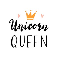 Unicorn lettering text for baby, kids, girl logo, banner design. Hand drawn quote Unicorn Queen of calligraphy style. Isolated vector illustration.
