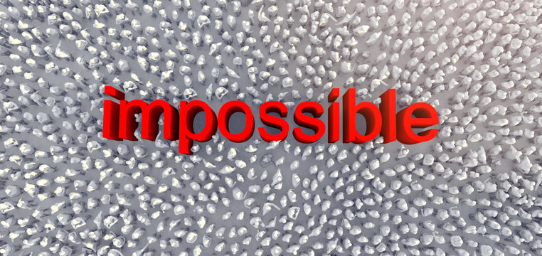 3D illustration of red impossible word and crowd white people around on floor motivation inspiration successful business  ideas concept