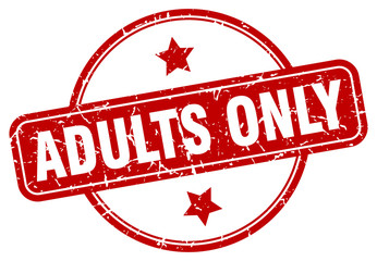 adults only stamp. adults only round vintage grunge sign. adults only