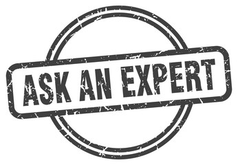 ask an expert stamp. ask an expert round vintage grunge sign. ask an expert