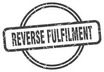 reverse fulfilment stamp. reverse fulfilment round vintage grunge sign. reverse fulfilment