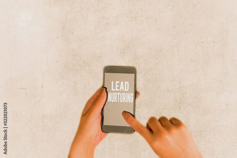 Poster conceptual hand writing showing lead nurturing. concept meaning method of building a relationship wi