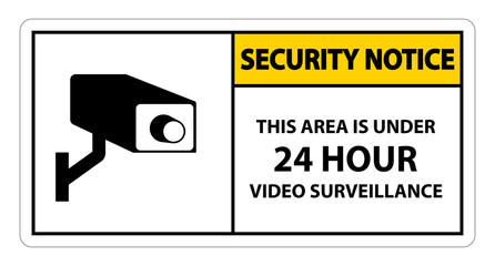 Security Notice this Area Is Under 24 hour Video Surveillance Symbol Sign Isolated on White Background,Vector Illustration