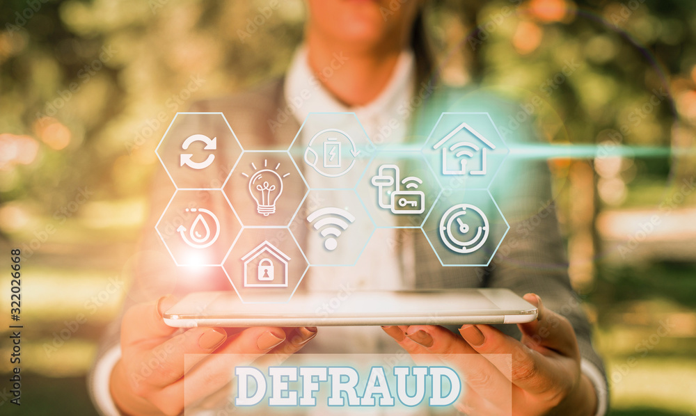 Poster writing note showing defraud. business concept for to trick or cheat someone or something in order t