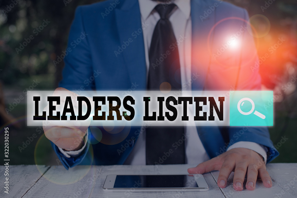 Poster text sign showing leaders listen. business photo text knowledge are not gained by talking but by lis