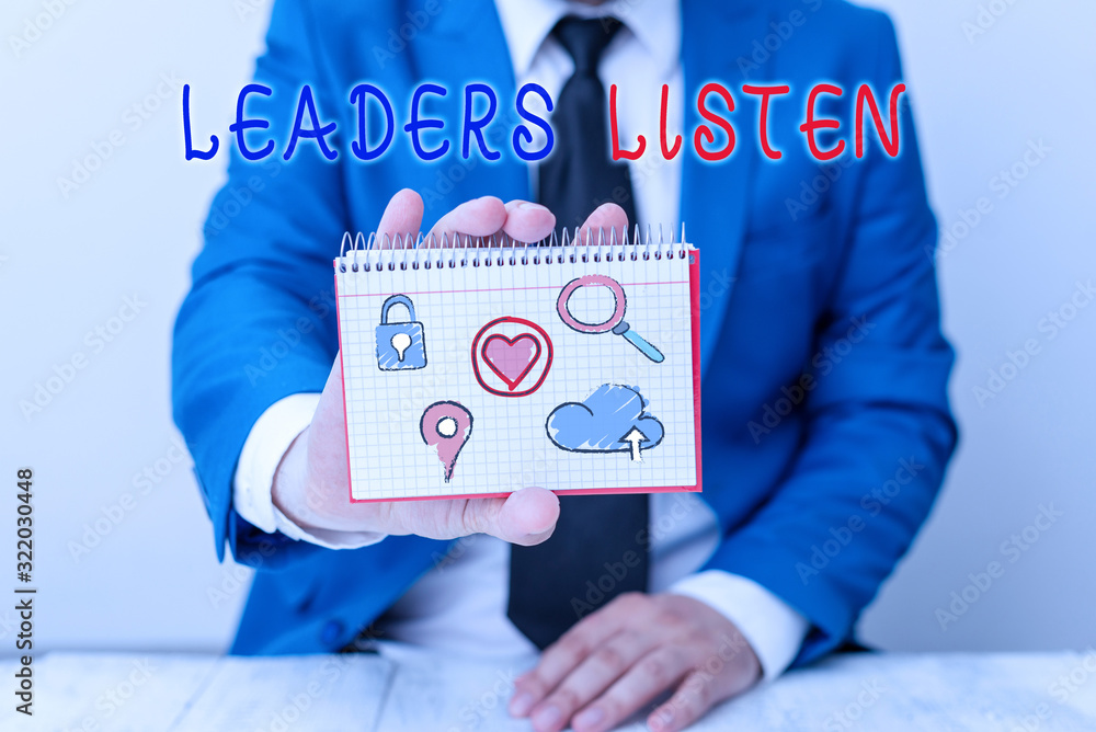 Aufkleber writing note showing leaders listen. business concept for knowledge are not gained by talking but by