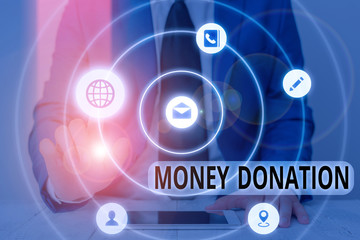 Conceptual hand writing showing Money Donation. Concept meaning something which someone gives to a...