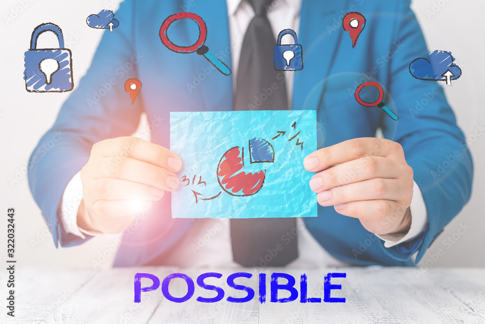 Poster conceptual hand writing showing possible. concept meaning something that can happen may exist but th