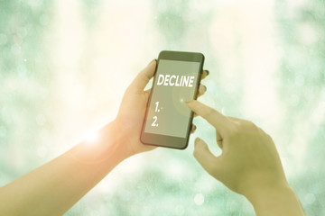 Handwriting text writing Decline. Conceptual photo Become smaller fewer less Decrease Politely...