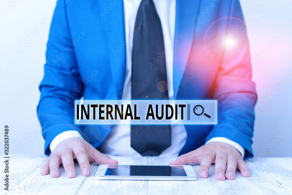 Poster text sign showing internal audit. business photo showcasing evaluating and improving the effectivene
