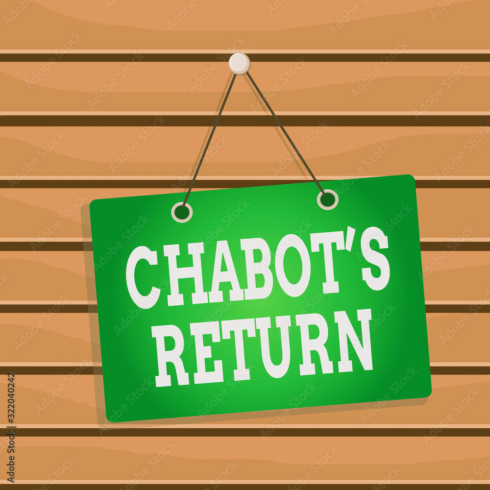 Poster conceptual hand writing showing chabot s return. concept meaning the come back of conversation via a