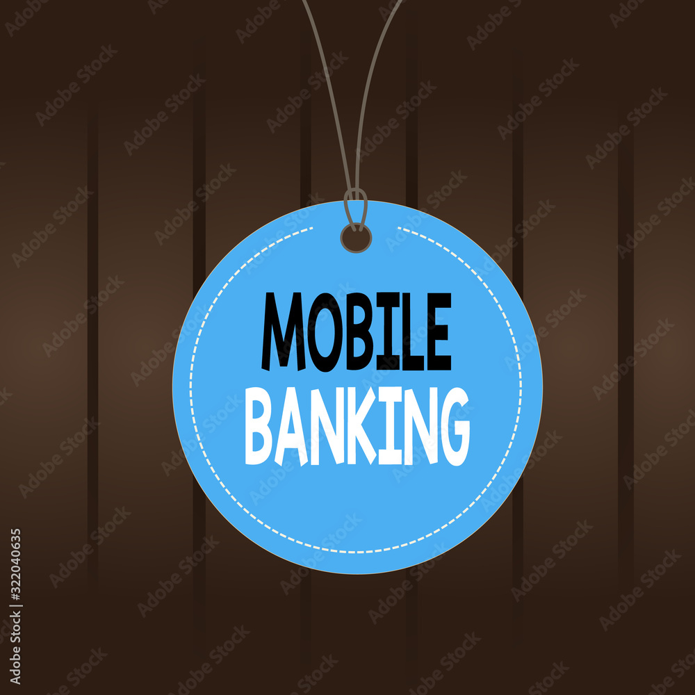 Poster writing note showing mobile banking. business concept for use of cellular device to perform online b