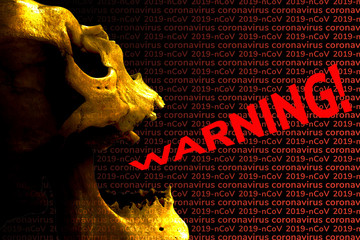 Background to the 2019 coronavirus epidemic nCoV. The yellow human skull screams - WARNING!...