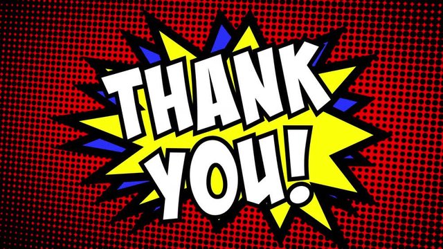 A colorful strip animation of the words Thank You. Comic book halftone background, spikey star shape effect, appearing from a flat green screen.