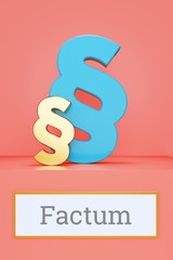 Factum. Begriff auf Schild. Präsentation von Paragrafen auf Podest in Museum. Symbol für Recht, Gesetz, Urteil. Rosa Hintergrund