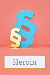 Heroin. Begriff auf Schild. Präsentation von Paragrafen auf Podest in Museum. Symbol für Recht, Gesetz, Urteil. Rosa Hintergrund