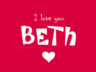 Fototapeta premium I love you Beth. Woman's name. Hand drawn lettering. Vector illustration. Best for love or Valentine's day banner