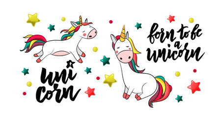 Cute unicorns magic design with hand lettering quotes. Vector illustration for card, poster, t-shirt, invitation, banner template.