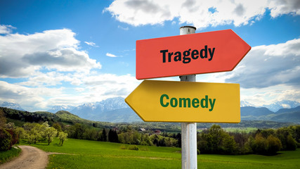 Street Sign Comedy versus Tragedy