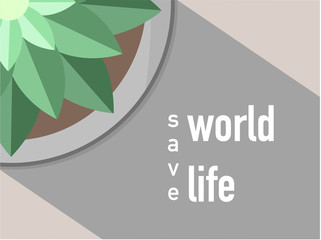 Plant pot and the slogan for nature conservation.