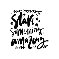 Positive quote for your design. Hand lettering illustration