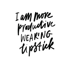 Hand lettering quote about make up. .illustration for your design. 