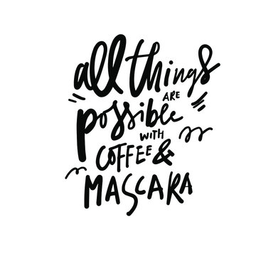 Hand lettering quote about make up. .illustration for your design. 