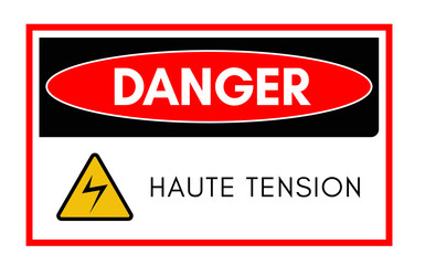 Danger, haute tension (Danger, high voltage in french) vector illustration sign.