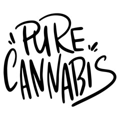 Digital illustration beauty doodle black line hand lettering pure cannabis. Print for packaging, banners, cards, fabrics, wrapping paper, branding, advertising.