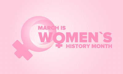 Women's History Month. Celebrated annual in March, to mark women’s contribution to history. Female symbol. Women's rights. Girl power in world. Poster, postcard, banner. Vector illustration