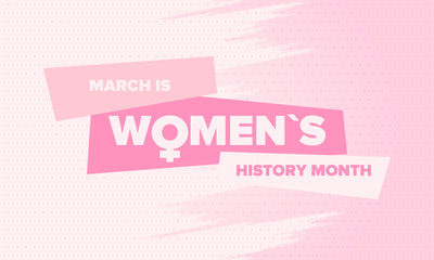 Women's History Month. Celebrated annual in March, to mark women’s contribution to history. Female symbol. Women's rights. Girl power in world. Poster, postcard, banner. Vector illustration