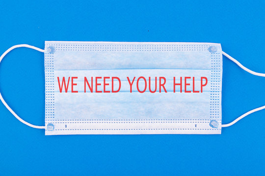 I Need Your Help Word Concept Written In A Medical Mask