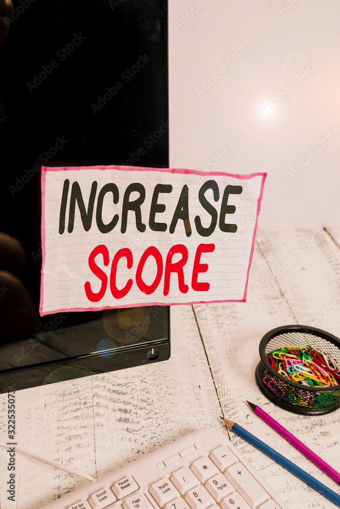 Poster handwriting text writing increase score. conceptual photo statistical number that evaluates a consum