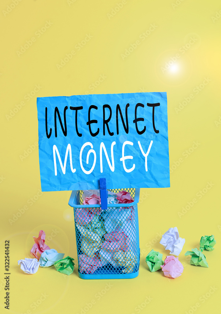 Poster writing note showing internet money. business concept for any means of payment that exists purely in