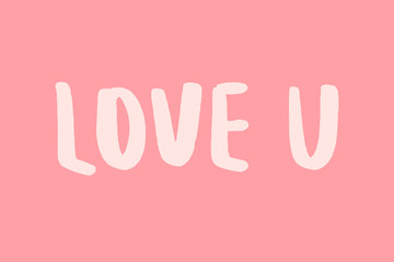 Love you hand drawn vector illustration in cartoon comic style lettering pastel soft colors