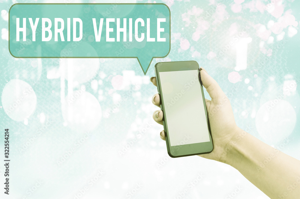 Poster handwriting text hybrid vehicle. conceptual photo automobile that uses more than one means of propul
