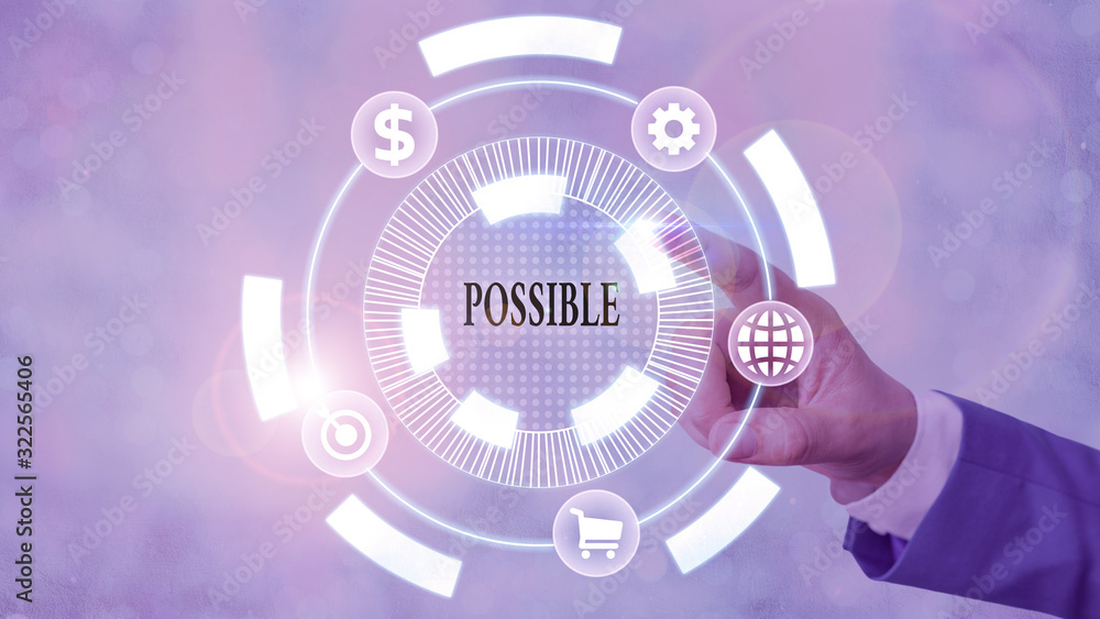 Poster word writing text possible. business photo showcasing something that can happen may exist but that i