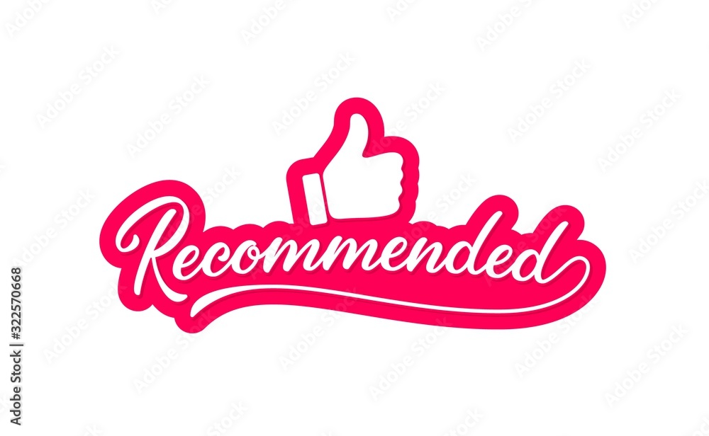 Poster Recommended hand drawn lettering with thumb up. Text in style lettering. Calligraphy inscription. Red push button with text recommended isolated on white background. Vector banner.