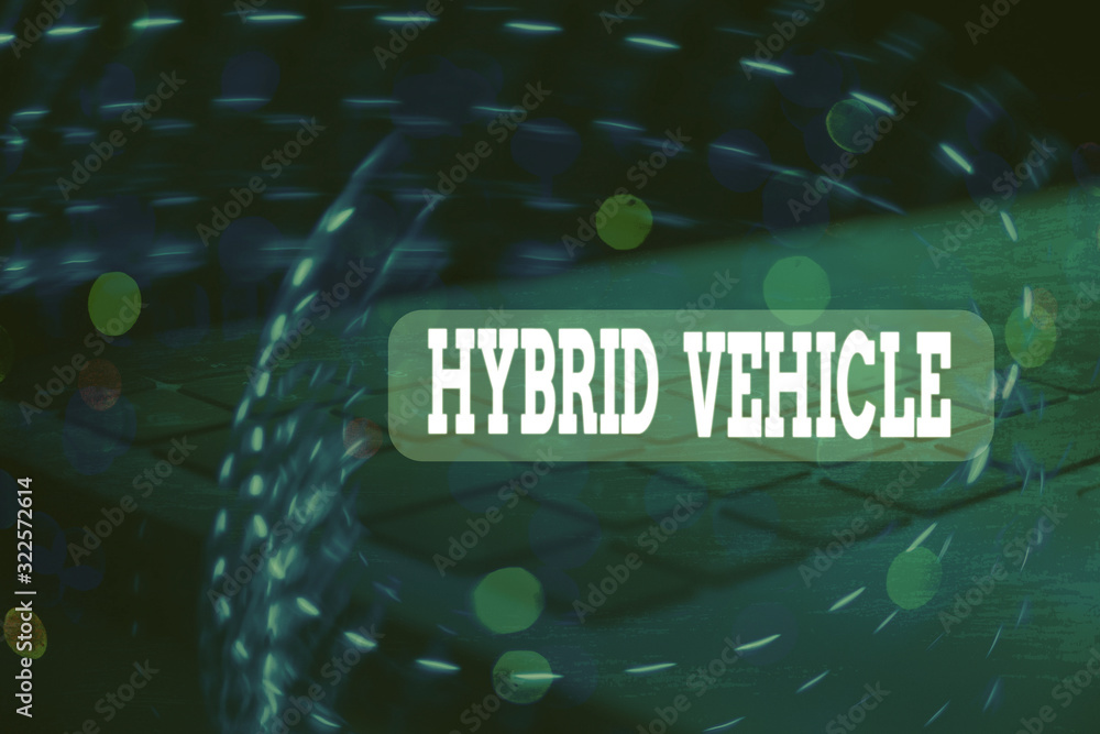 Poster handwriting text hybrid vehicle. conceptual photo automobile that uses more than one means of propul